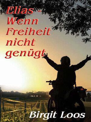 cover image of Elias--wenn Freiheit nicht genügt